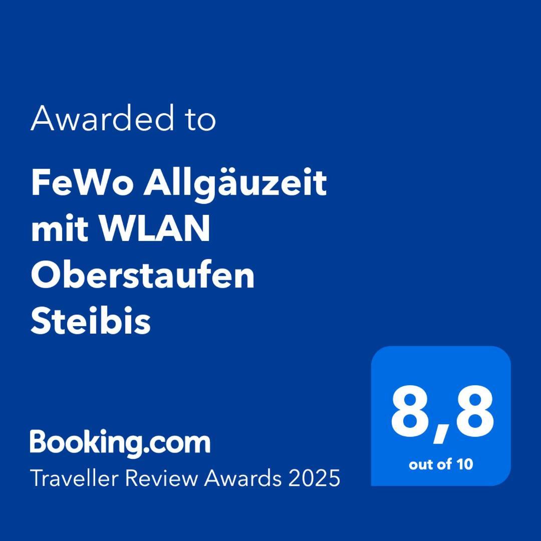 Fewo Allgaeuzeit Mit Wlan Oberstaufen Steibis 外观 照片
